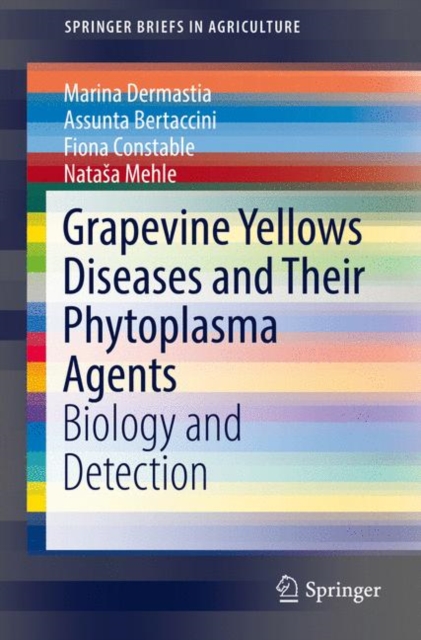 Grapevine Yellows Diseases and Their Phytoplasma Agents : Biology and Detection, EPUB eBook