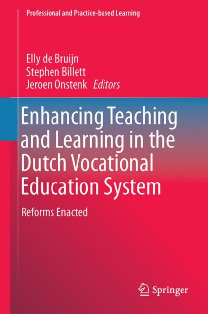Enhancing Teaching and Learning in the Dutch Vocational Education System : Reforms Enacted, EPUB eBook