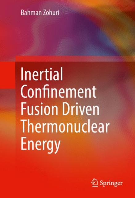 Inertial Confinement Fusion Driven Thermonuclear Energy, EPUB eBook