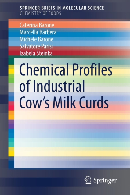 Chemical Profiles of Industrial Cow’s Milk Curds, Paperback / softback Book
