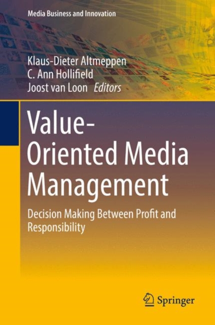 Value-Oriented Media Management : Decision Making Between Profit and Responsibility, EPUB eBook
