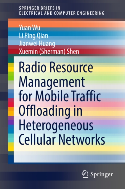 Radio Resource Management for Mobile Traffic Offloading in Heterogeneous Cellular Networks, EPUB eBook