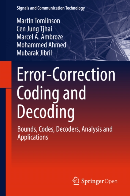 Error-Correction Coding and Decoding : Bounds, Codes, Decoders, Analysis and Applications, EPUB eBook
