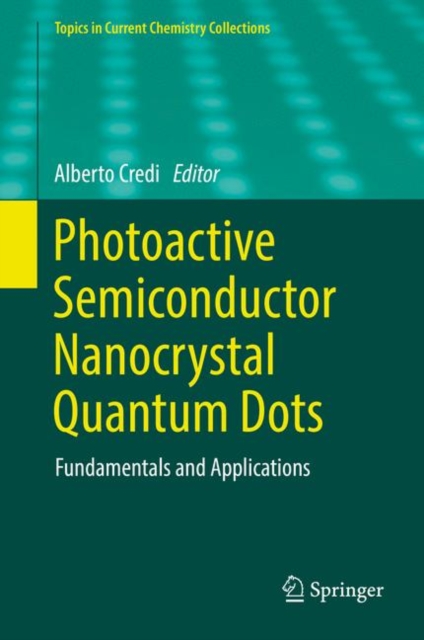 Photoactive Semiconductor Nanocrystal Quantum Dots : Fundamentals and Applications, PDF eBook
