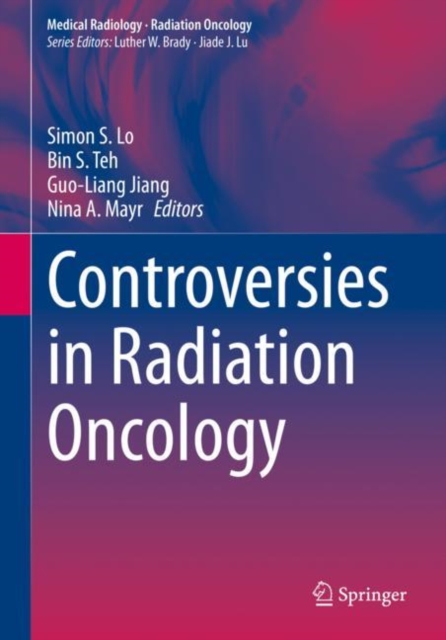 Controversies in Radiation Oncology, Hardback Book