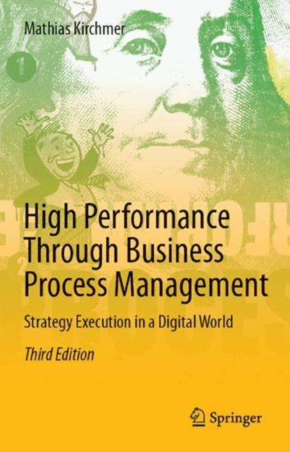 High Performance Through Business Process Management : Strategy Execution in a Digital World, Hardback Book