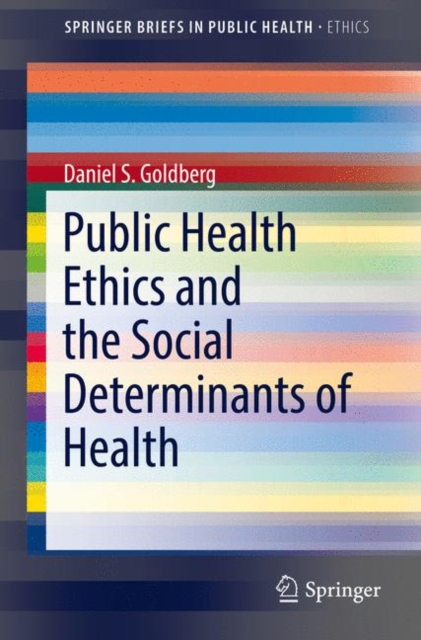 Public Health Ethics and the Social Determinants of Health, Paperback / softback Book