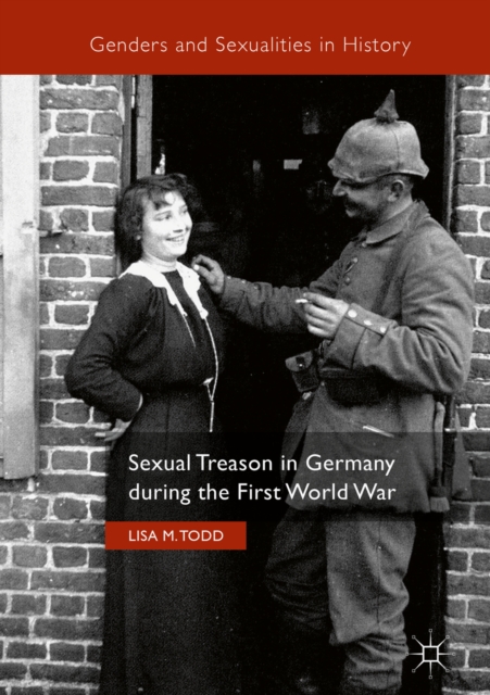 Sexual Treason in Germany during the First World War, EPUB eBook