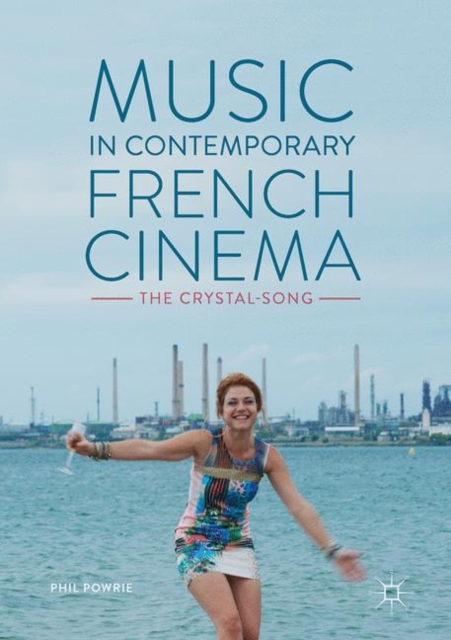Music in Contemporary French Cinema : The Crystal-Song, EPUB eBook