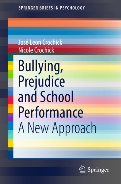 Bullying, Prejudice and School Performance : A New Approach, EPUB eBook