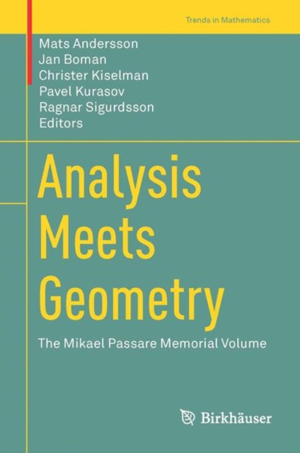 Analysis Meets Geometry : The Mikael Passare Memorial Volume, PDF eBook