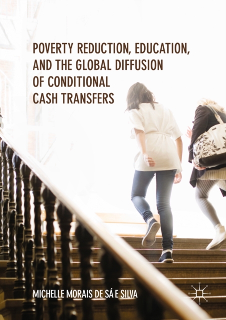 Poverty Reduction, Education, and the Global Diffusion of Conditional Cash Transfers, EPUB eBook