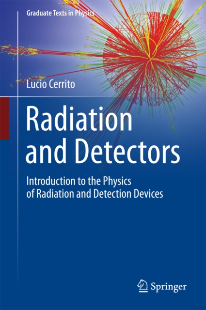 Radiation and Detectors : Introduction to the Physics of Radiation and Detection Devices, EPUB eBook