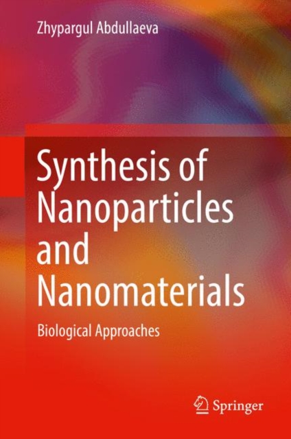 Synthesis of Nanoparticles and Nanomaterials : Biological Approaches, EPUB eBook