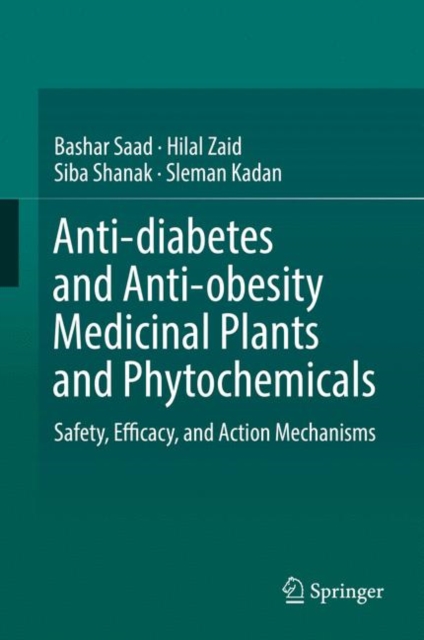 Anti-diabetes and Anti-obesity Medicinal Plants and Phytochemicals : Safety, Efficacy, and Action Mechanisms, EPUB eBook