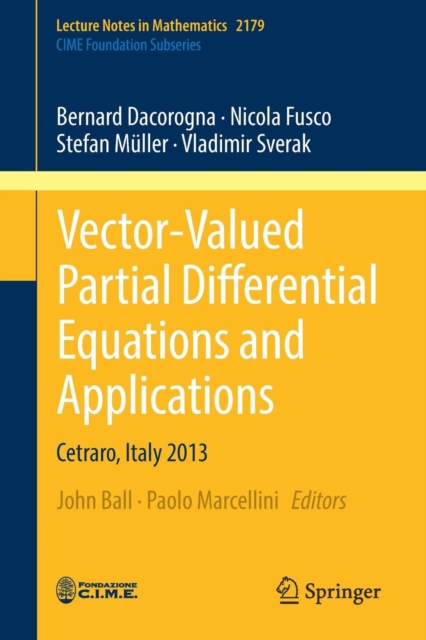 Vector-Valued Partial Differential Equations and Applications : Cetraro, Italy 2013, Paperback / softback Book