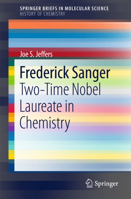 Frederick Sanger : Two-Time Nobel Laureate in Chemistry, EPUB eBook