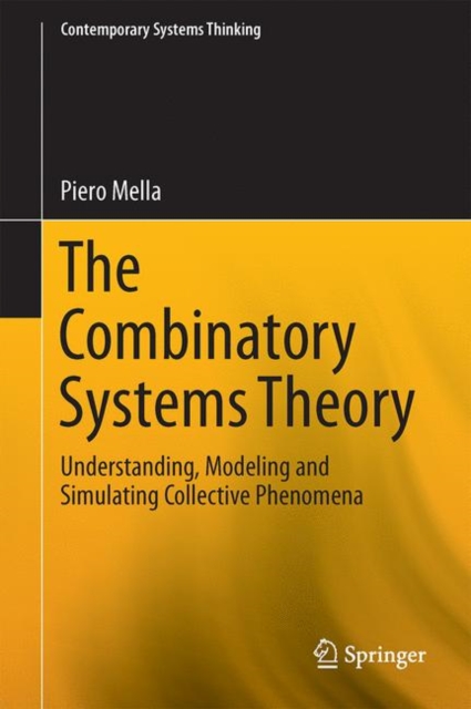 The Combinatory Systems Theory : Understanding, Modeling and Simulating Collective Phenomena, EPUB eBook