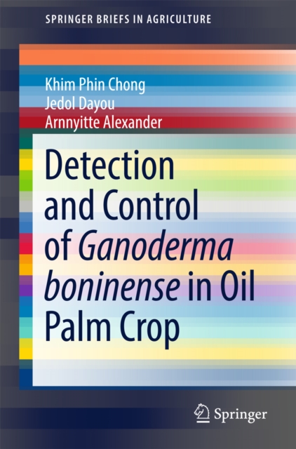 Detection and Control of Ganoderma boninense in Oil Palm Crop, EPUB eBook