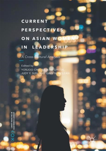 Current Perspectives on Asian Women in Leadership : A Cross-Cultural Analysis, EPUB eBook