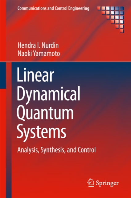 Linear Dynamical Quantum Systems : Analysis, Synthesis, and Control, EPUB eBook
