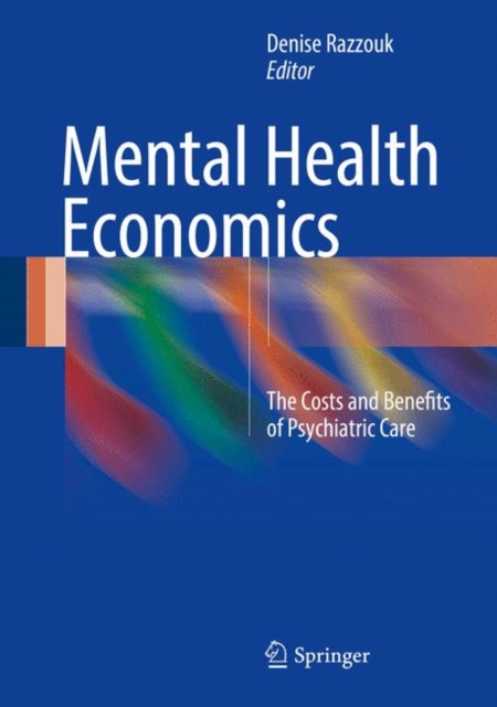 Mental Health Economics : The Costs and Benefits of Psychiatric Care, EPUB eBook