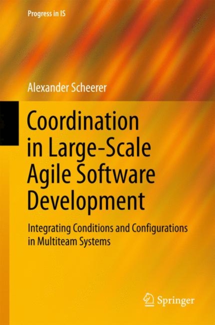 Coordination in Large-Scale Agile Software Development : Integrating Conditions and Configurations in Multiteam Systems, EPUB eBook