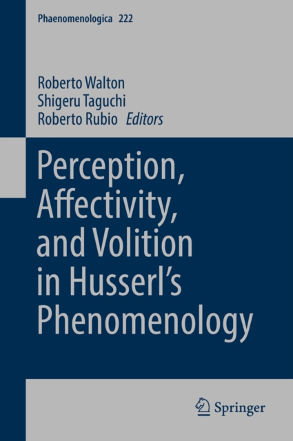 Perception, Affectivity, and Volition in Husserl's Phenomenology, EPUB eBook