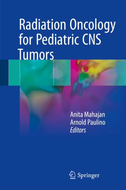 Radiation Oncology for Pediatric CNS Tumors, EPUB eBook