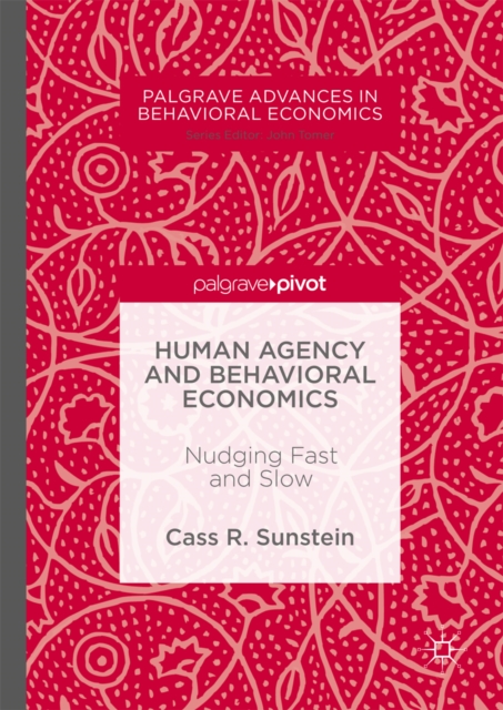 Human Agency and Behavioral Economics : Nudging Fast and Slow, EPUB eBook
