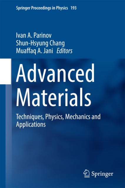 Advanced Materials : Techniques, Physics, Mechanics and Applications, EPUB eBook