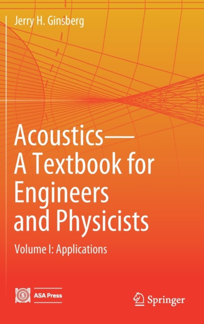 Acoustics-A Textbook for Engineers and Physicists : Volume I: Fundamentals, Hardback Book