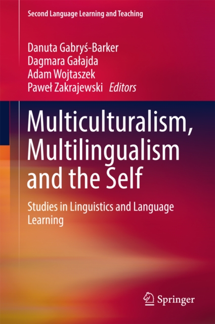 Multiculturalism, Multilingualism and the Self : Studies in Linguistics and Language Learning, EPUB eBook