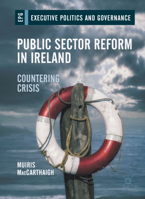 Public Sector Reform in Ireland : Countering Crisis, EPUB eBook