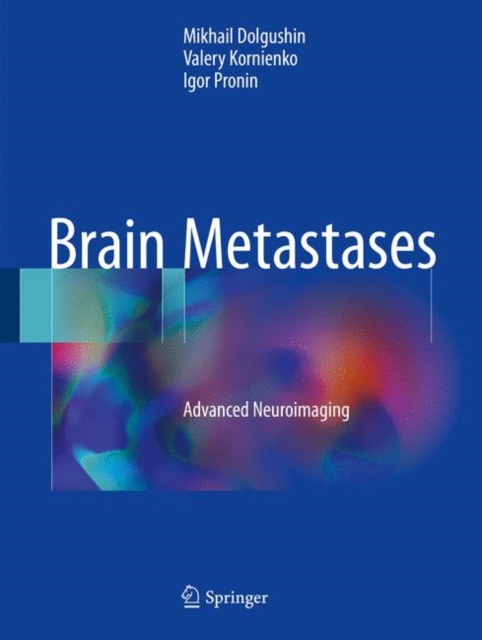 Brain Metastases : Advanced Neuroimaging, Hardback Book