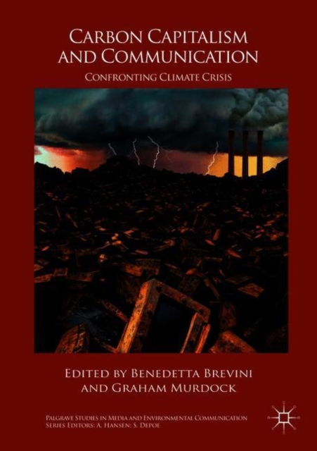 Carbon Capitalism and Communication : Confronting Climate Crisis, EPUB eBook