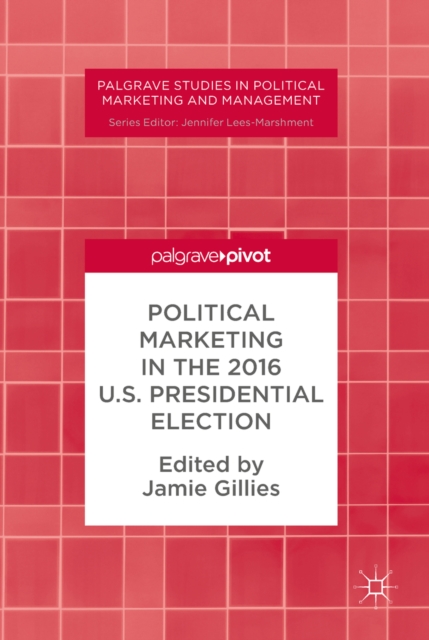 Political Marketing in the 2016 U.S. Presidential Election, EPUB eBook