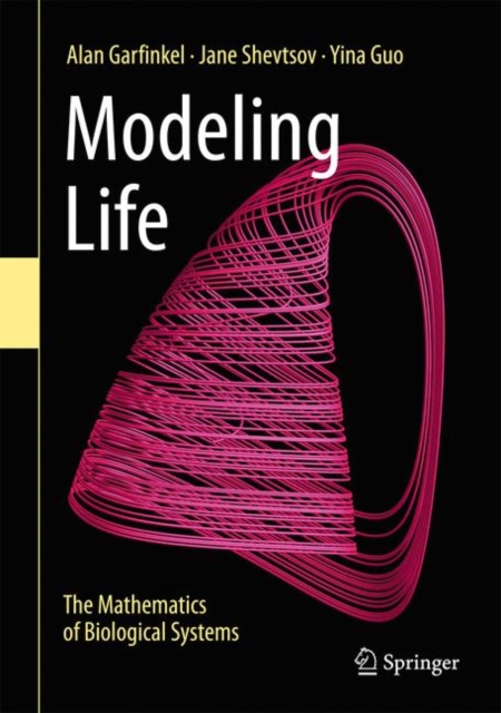 Modeling Life : The Mathematics of Biological Systems, Hardback Book