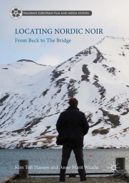Locating Nordic Noir : From Beck to The Bridge, EPUB eBook