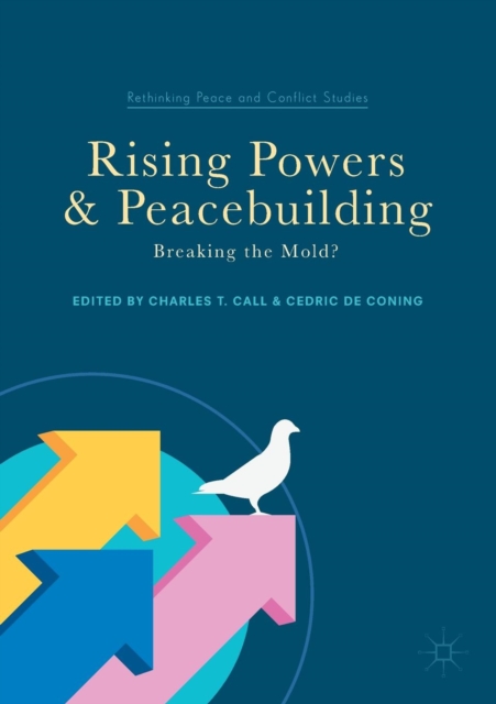 Rising Powers and Peacebuilding : Breaking the Mold?, Paperback / softback Book