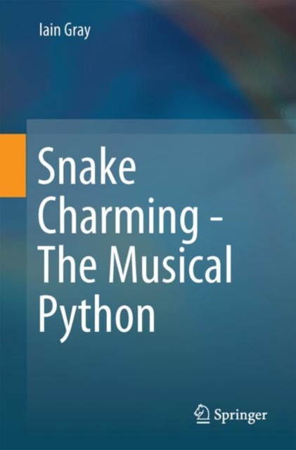 Snake Charming - The Musical Python, Paperback / softback Book