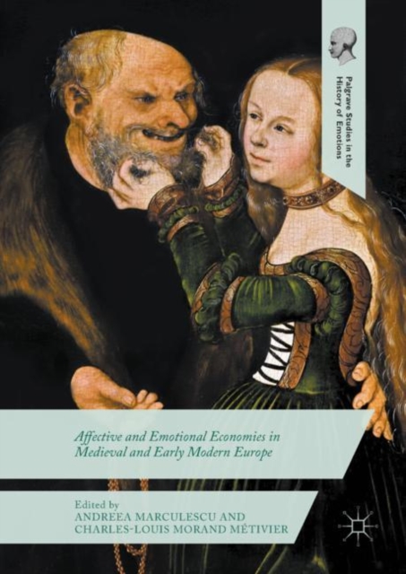 Affective and Emotional Economies in Medieval and Early Modern Europe, EPUB eBook