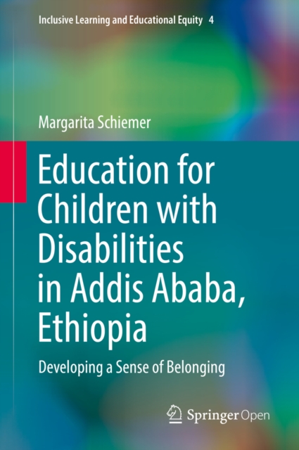 Education for Children with Disabilities in Addis Ababa, Ethiopia : Developing a Sense of Belonging, EPUB eBook