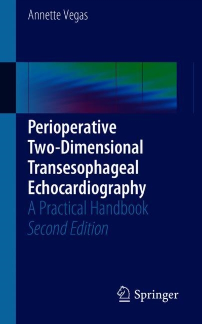 Perioperative Two-Dimensional Transesophageal Echocardiography : A Practical Handbook, EPUB eBook
