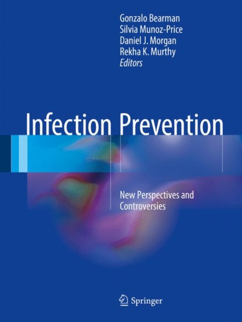 Infection Prevention : New Perspectives and Controversies, Hardback Book