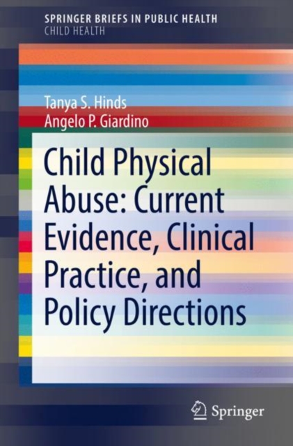 Child Physical Abuse: Current Evidence, Clinical Practice, and Policy Directions, EPUB eBook