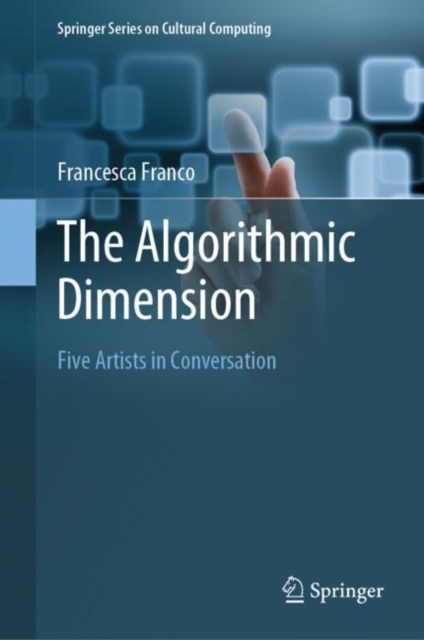 The Algorithmic Dimension : Five Artists in Conversation, EPUB eBook