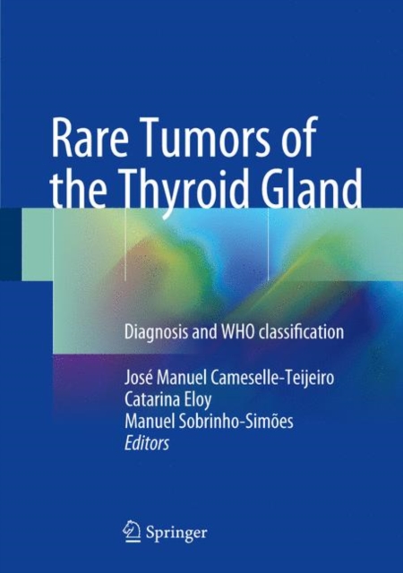 Rare Tumors of the Thyroid Gland : Diagnosis and WHO classification, EPUB eBook