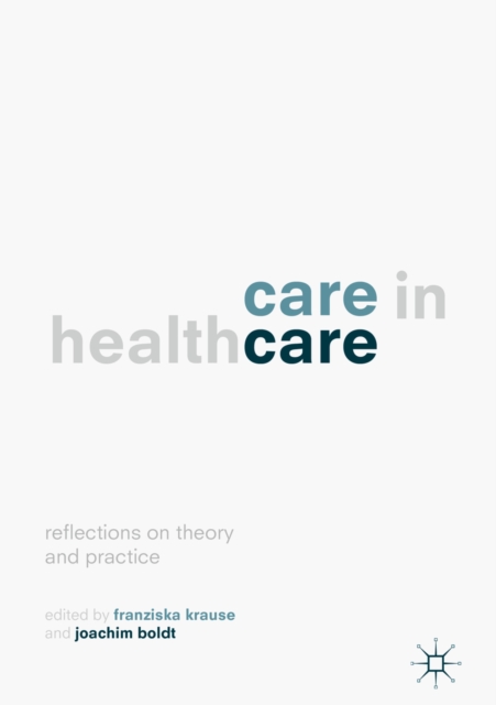 Care in Healthcare : Reflections on Theory and Practice, EPUB eBook