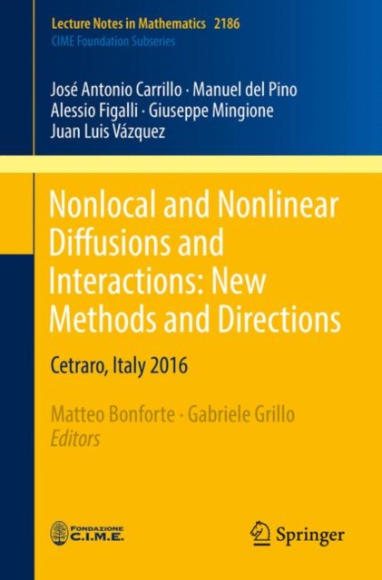 Nonlocal and Nonlinear Diffusions and Interactions: New Methods and Directions : Cetraro, Italy 2016, Paperback / softback Book